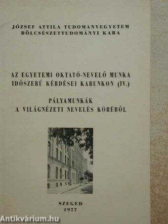 Az egyetemi oktató-nevelő munka időszerű kérdései Karunkon IV.