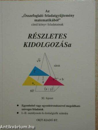 Az "Összefoglaló feladatgyűjtemény matematikából" című könyv feladatainak részletes kidolgozása XI. fejezet