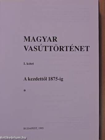 Magyar vasúttörténet 1-7.