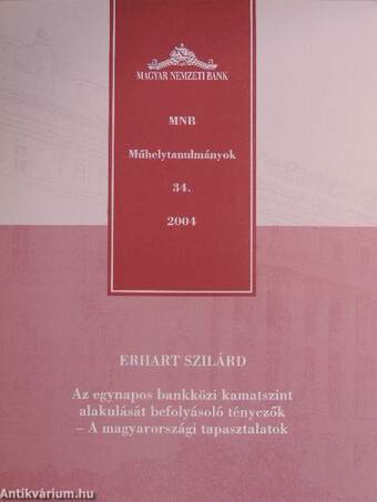 Az egynapos bankközi kamatszint alakulását befolyásoló tényezők - A magyarországi tapasztalatok