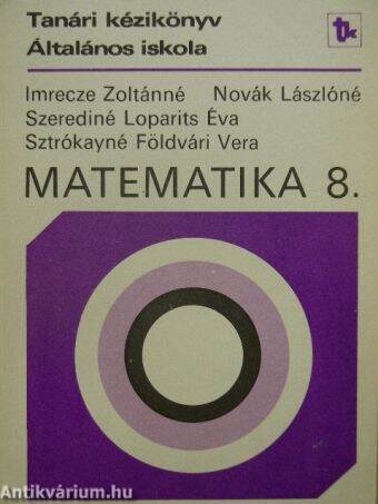 Kézikönyv a matematika 8. osztályos anyagának tanításához