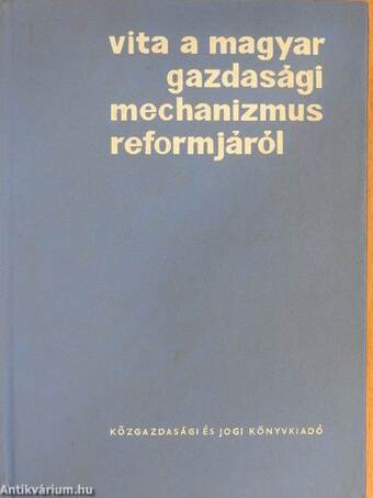 Vita a magyar gazdasági mechanizmus reformjáról