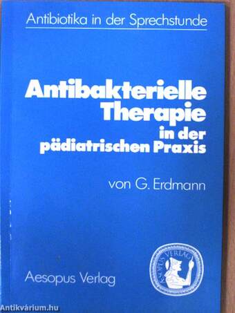 Antibakterielle Therapie in der pädiatrischen Praxis