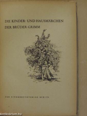 Die Kinder- und Hausmärchen der Brüder Grimm 1.