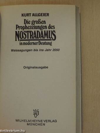 Die großen Prophezeiungen des Nostradamus in moderner Deutung