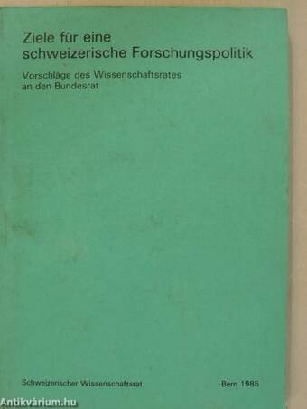 Ziele für eine schweizerische Forschungspolitik