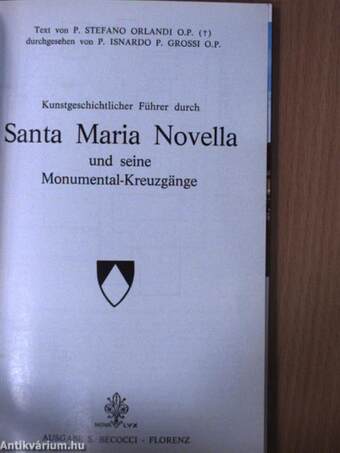 Kunstgeschichtlicher Führer durch Santa Maria Novella und seine Monumental-Kreuzgänge