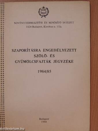 Szaporításra engedélyezett szőlő- és gyümölcsfajták jegyzéke 1984/85