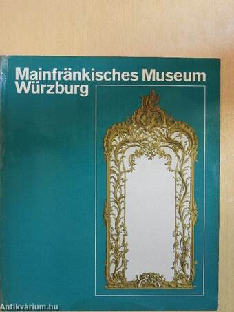 Aus den Schätzen des Mainfränkischen Museums Würzburg