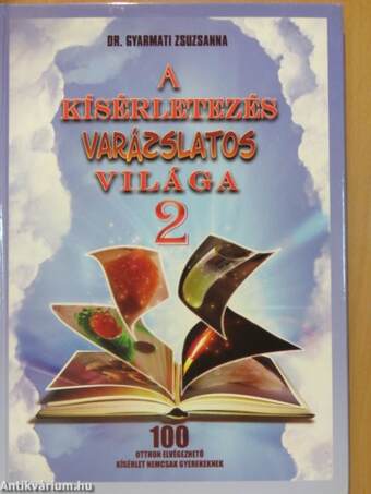 A kísérletezés varázslatos világa 2.