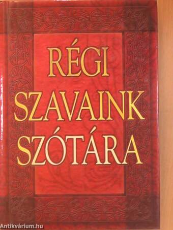 Régi szavaink szótára