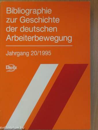 Bibliographie zur Geschichte der deutschen Arbeiterbewegung 20/1995