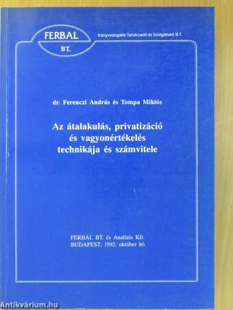 Az átalakulás, privatizáció és vagyonértékelés technikája és számvitele