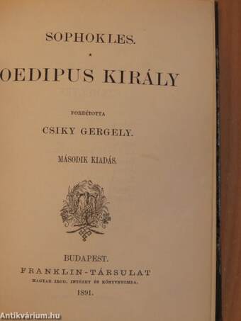 Elektra/Oedipus király/Oedipus Kolonosban/Antigone/Cinna vagy Augustus kegyelme/Zaire/Az eszmény a müvészetben