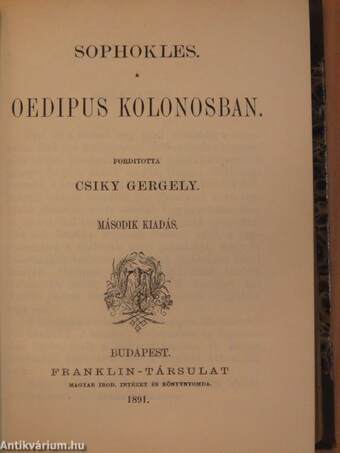 Elektra/Oedipus király/Oedipus Kolonosban/Antigone/Cinna vagy Augustus kegyelme/Zaire/Az eszmény a müvészetben