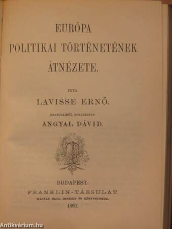 Elmélkedések a rómaiak nagyságának és hanyatlásának okairól/A társadalmi szerződés vagy államjog alapelvei/Európa politikai történetének átnézete/A democratia Francziaországban