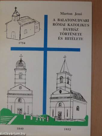 A Balatonudvari római katolikus egyház története és hitélete