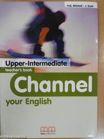 Channel your English - Upper-Intermediate - Teacher's book