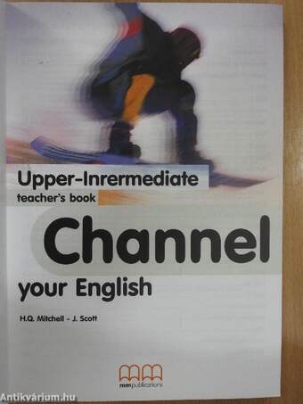 Channel your English - Upper-Intermediate - Teacher's book