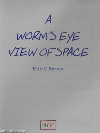 A Worm's Eye View of Space