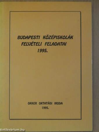 Budapesti középiskolák felvételi feladatai 1995