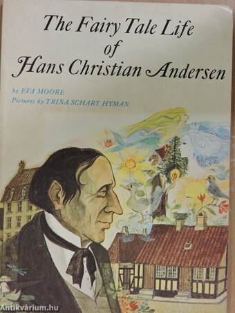 The Fairy Tale Life of Hans Christian Andersen