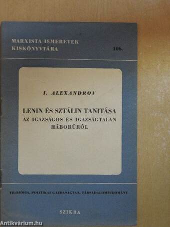 Lenin és Sztálin tanítása az igazságos és igazságtalan háborúról