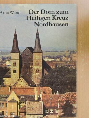 Der Dom zum Heiligen Kreuz Nordhausen