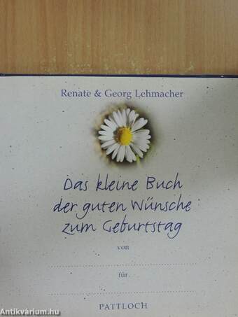 Das kleine Buch der guten Wünsche zum Geburtstag