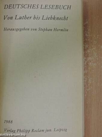 Deutsches Lesebuch von Luther bis Liebknecht