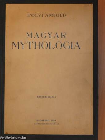 Magyar Mythologia I-II.