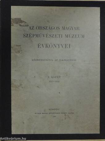 Az Országos Magyar Szépművészeti Múzeum évkönyvei V.