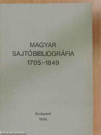 Magyar sajtóbibliográfia 1705-1849 I/1-2.