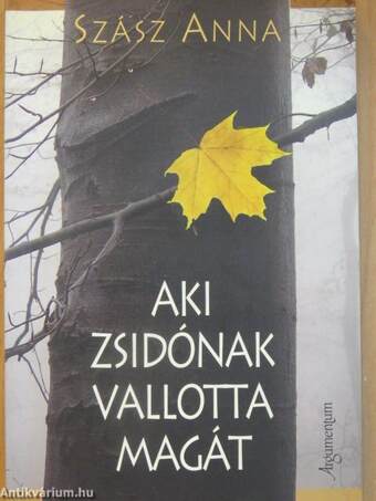 Aki zsidónak vallotta magát