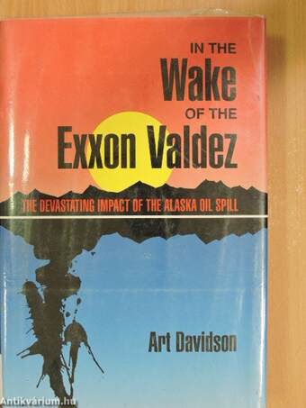 In the Wake of the Exxon Valdez