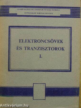Elektroncsövek és tranzisztorok I.