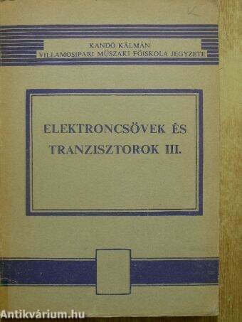 Elektroncsövek és tranzisztorok III.