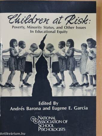 Children at Risk: Poverty, Minority Status, and Other Issues in Educational Equity