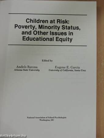 Children at Risk: Poverty, Minority Status, and Other Issues in Educational Equity