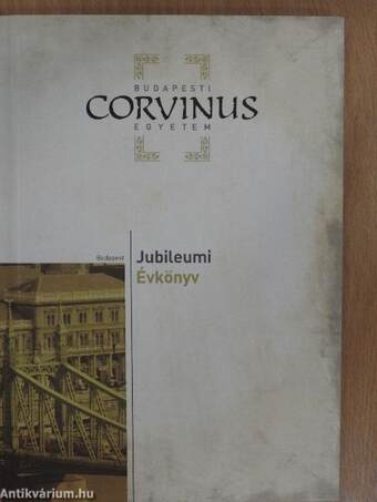 Budapesti Corvinus Egyetem Jubileumi Évkönyv 2010.