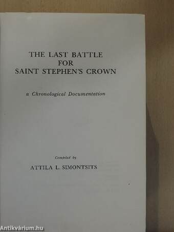 The Last Battle for Saint Stephen's Crown