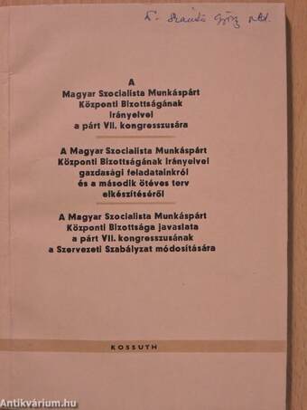 A Magyar Szocialista Munkáspárt Központi Bizottságának irányelvei a párt VII. kongresszusára/A Magyar Szocialista Munkáspárt Központi Bizottságának irányelvei gazdasági feladatainkról és a második ötéves terv elkészítéséről