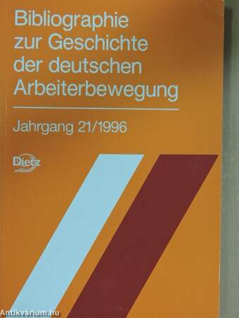 Bibliographie zur Geschichte der deutschen Arbeiterbewegung 21/1996