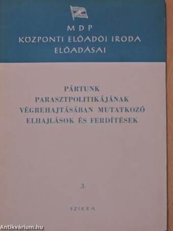 Pártunk parasztpolitikájának végrehajtásában mutatkozó elhajlások és ferdítések