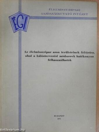 Az élelmiszeripar azon területeinek feltárása, ahol a hálóstervezési módszerek hatékonyan felhasználhatók