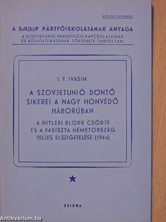 A Szovjetunió döntő sikerei a nagy honvédő háborúban