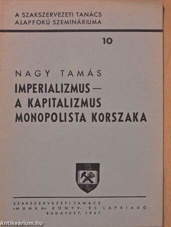 Imperializmus - a kapitalizmus monopolista korszaka