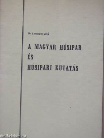 A magyar húsipar és húsipari kutatás