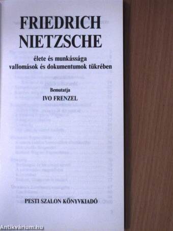 Friedrich Nietzsche élete és munkássága vallomások és dokumentumok tükrében