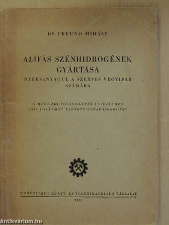 Alifás szénhidrogének gyártása nyersanyagul a szerves vegyipar számára